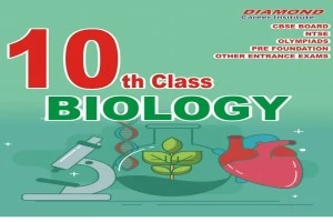 Biology for NTSE Science Olympiads Pre Foundation and Board for Class 10 X Class  Best for NEET Pre foundation KVPY and competitive exams Diamond Career